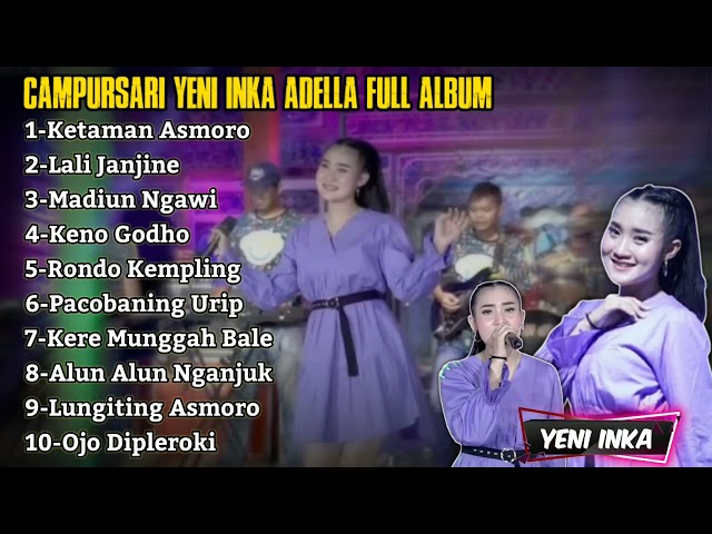 CAMPURSARI ADELLA YENI INKA MP³||KETAMAN ASMORO-LALI JANJINE-MADIUN NGAWI#yeniinka #adella class=