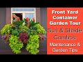 Front Yard Container Garden Tour | Sun and Shade Combinations | Tips & Maintenance // Garden Farm