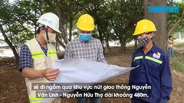 Khởi công hầm chui tại nút giao thông Nguyễn Văn Linh - Nguyễn Hữu Thọ ngày 22/04/2020