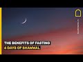 The Benefits Of Fasting 6 Days Of Shawwal