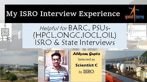 ISRO INTERVIEW EXPERIENCE | SCIENTIST 