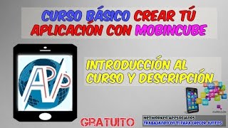 Introducción Crear tu Aplicación con MobinCube- Curso Básico Gratuito de 2017