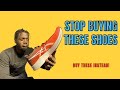 STOP BUYING THESE OVERPRICED / OVER-HYPED SHOES! (Try these 3 shoes instead)