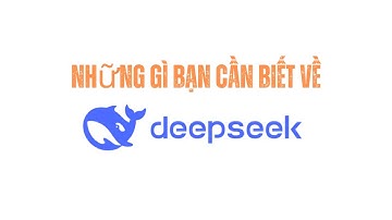 DeepSeek: Ngôi sao đang lên trong lĩnh vực AI làm rung chuyển thế giới công nghệ