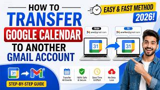 How to Transfer Google Calendar to Another Gmail Account (Easy & Fast Method 2026!)