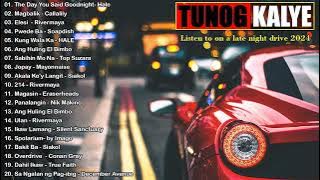 BEST OF TUNOG KALYE OPM ROAD CHILL 🚐 listen to on a late night drive 2024 #pinoykalyemusic