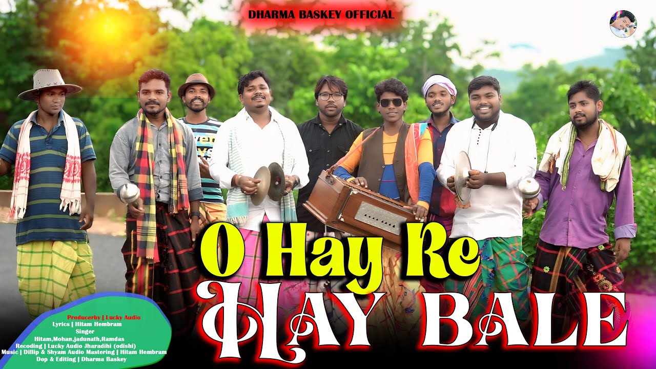 O Hay Re Hay Bale | New Santali Studio Version | 2025 Singer-Hitam,Ramdas,Mohan,Jadunath,