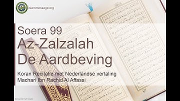 سورة 99. الزلزلة (ترجمة بالهولاندية) | مشاري بن راشد العفاسي ا