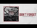 Only The Family - Don't Forget ft Doodie Lo (Official Audio)
