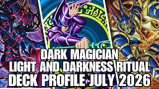 DARK MAGICIAN LIGHT AND DARKNESS RITUAL DECK PROFILE (JULY 2026) YU-GI-OH!