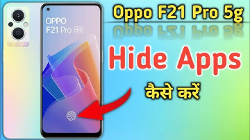 How to Hide & Unhide Apps in Oppo F21 pro 5g, Oppo f21 pro 5g Hide Apps, Oppo f21 pro 5g App Hide