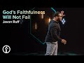 God's Faithfulness Will Not Fail | Pastor Javon Ruff