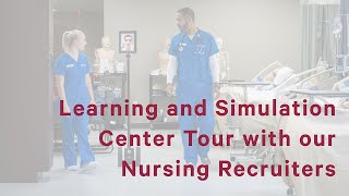 Virtual Tour of Learning and Simulation Center