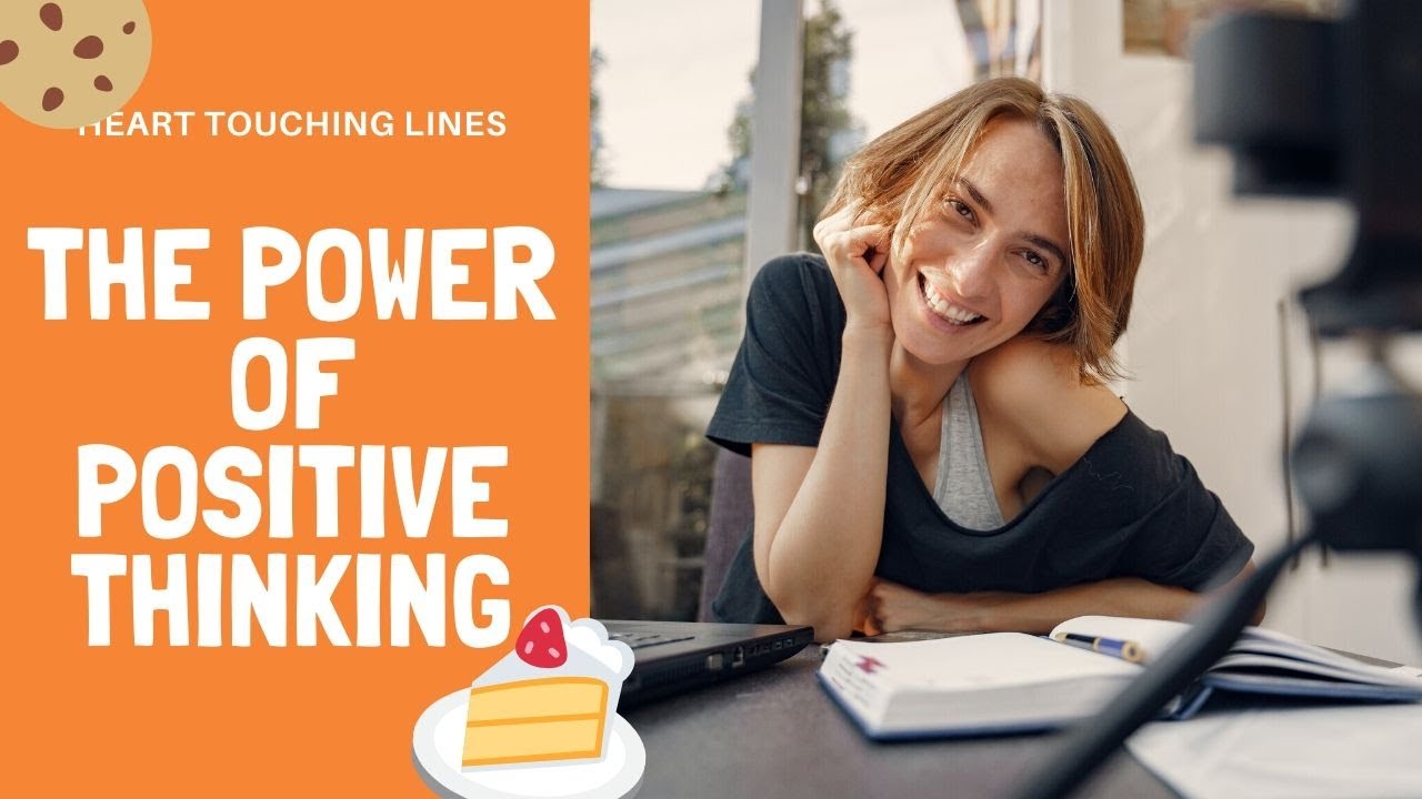 The Power Of Positive Thinking  |   Positive Thoughts Are Life Enhancing