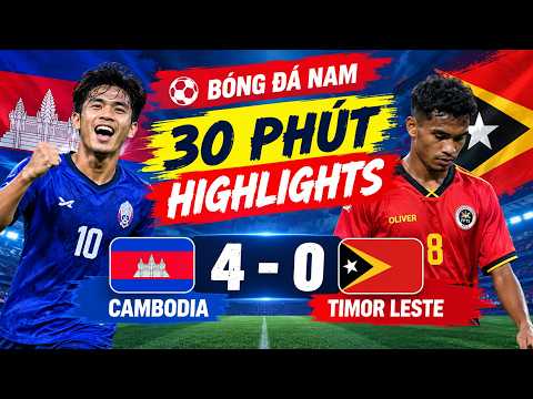🔴 MEN'S FOOTBALL | 30-MINUTE HIGHLIGHTS | CAMBODIA 4-0 TIMOR-LESTE | DESTROYING THE OPPONENT