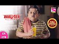 Baalveer Returns | Full Episode | Episode 278 | 30th June, 2021