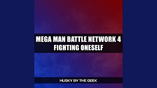 Fighting Oneself (From Megaman Battle Network 4)
