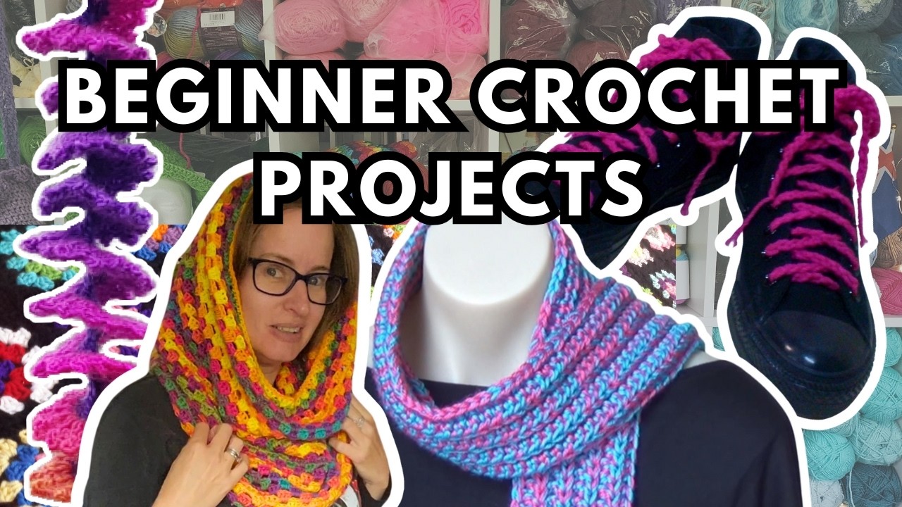 Crochet Projects for Absolute Beginners