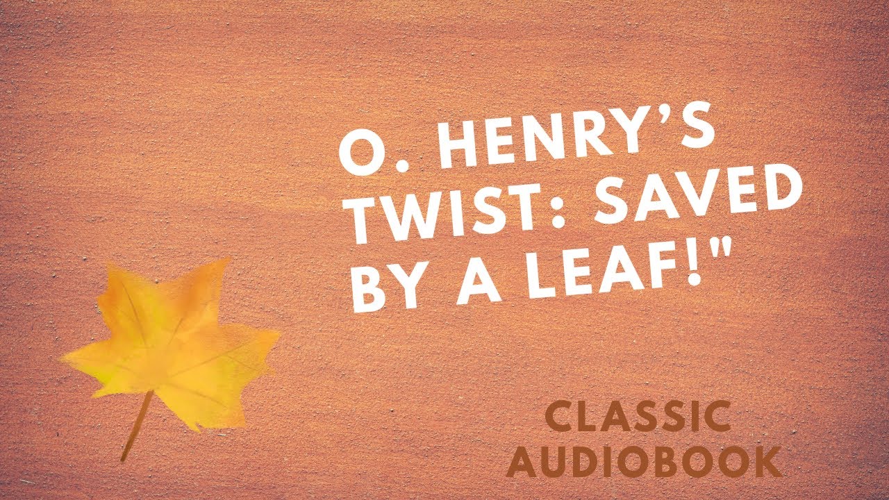 The Last Leaf - O. Henry Audiobook | Touching Story of Friendship and Courage ✨