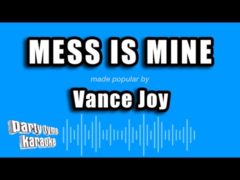 Vance Joy - Mess Is Mine (Karaoke Version)
