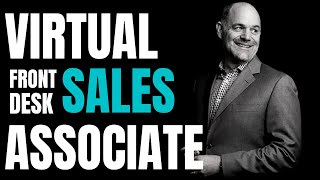 Why You Need a Virtual Front Desk Sales Associate