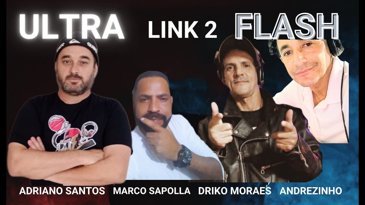 LINK 02 ULTRA FLASH 09.07.26 DJ MARCO SAPOLLA , DJ ADRIANO SANTOS , DJ DRIKO MORAES E DJ ANDREZINHO