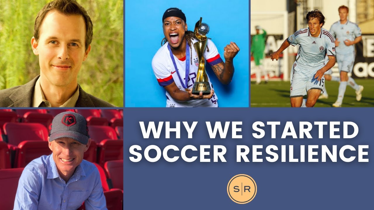 WHY We Started Soccer Resilience
