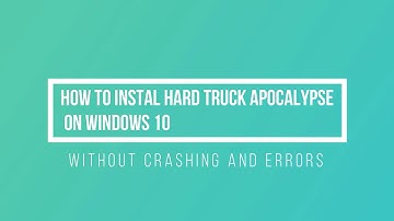How to install Hard Truck Apocalypse on Windows 10