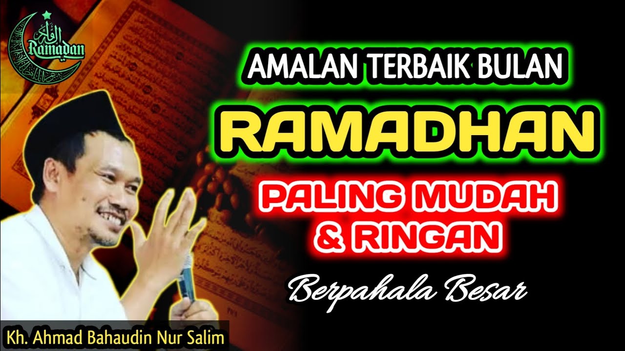 Amalan Terbaik Bulan Ramadhan, Paling Mudah & Ringan Berpahala Besar‼️Gus Baha