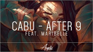 Cabu - After 9 (feat. Maribelle)
