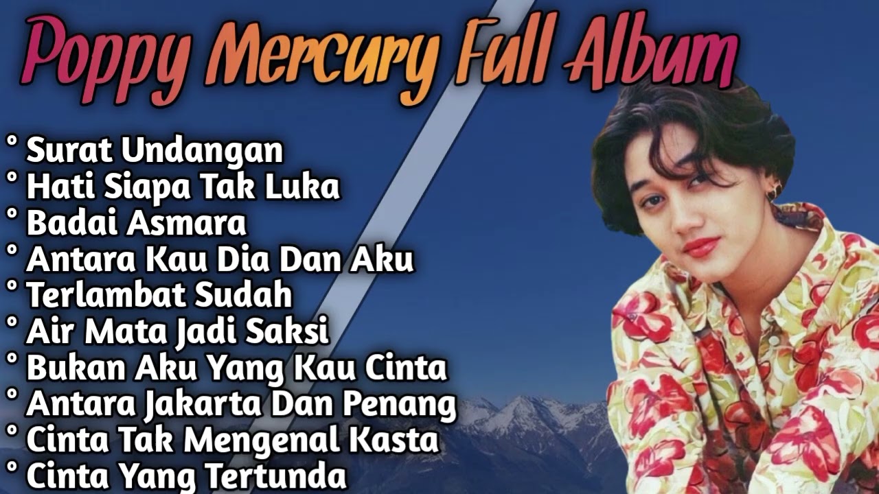 Poppy Mercury Full Album - Surat Undangan - Hati Siapa Tak Luka - Lagu Populer 90an Viral 2026