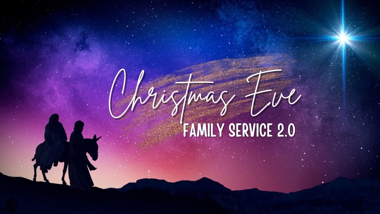 christmas-eve-family-service-2-0-youtube