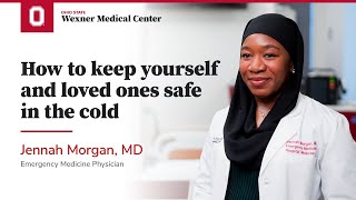 How to keep yourself and loved ones safe in cold weather | Ohio State Medical Center