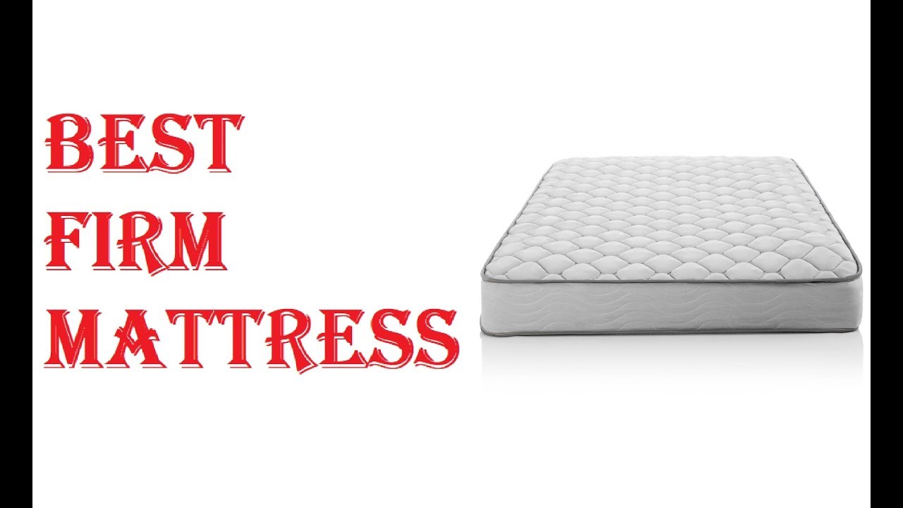 Best Firm Mattress 2021