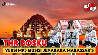 THR BOSKU VERSI MP3 AUDIO - BUGIS PEDIA