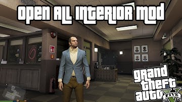 GTA 5 MODS - Open All Interiors .NET Script MOD 2019 - MOD SHOWCASE #02
