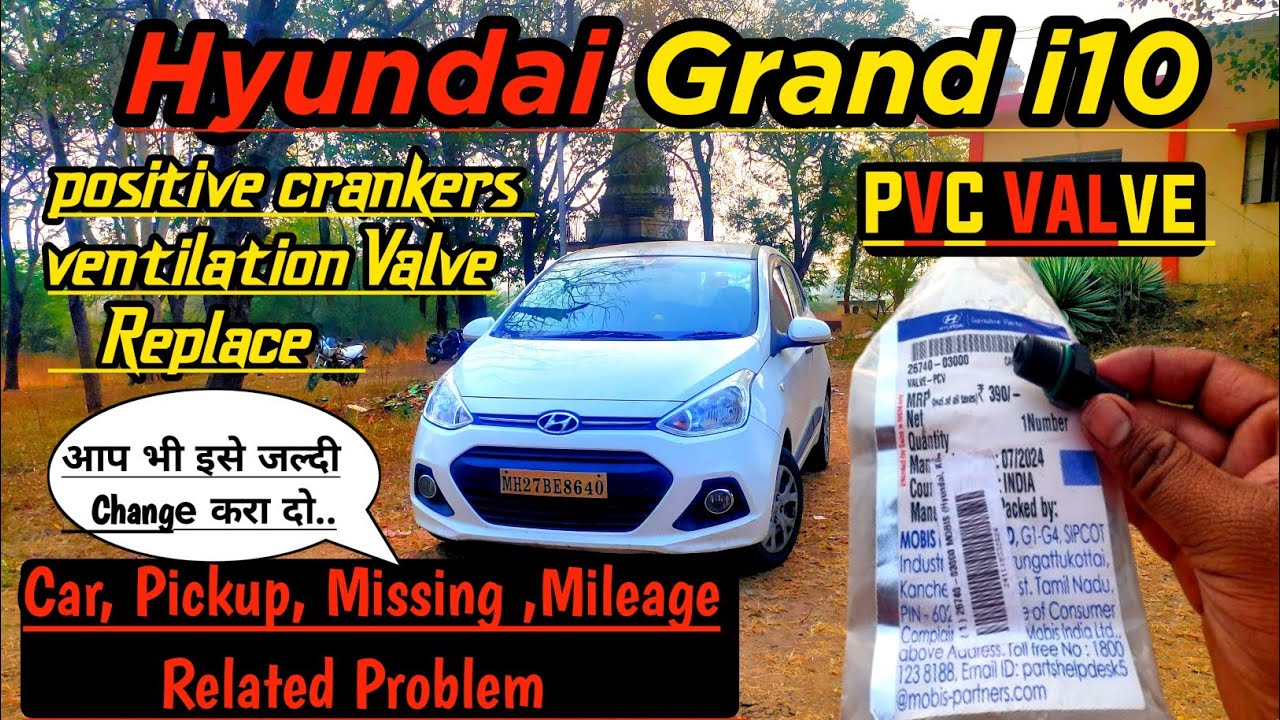 Grand i10 petrol pcv valve replace | pickup missing mileage related problems solved for i10 grand