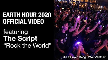 Earth Hour 2020 Official Video - ft. "Rock the World" by The Script