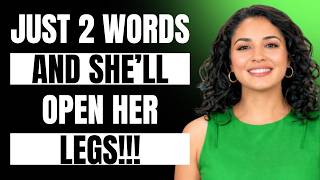 Use ONLY these 2 words… and she’ll start desiring you FEMALE PSYCHOLOGY REVEALED