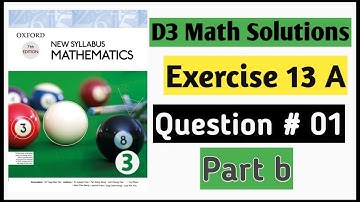 Exercise 13a Question 1 Part b D3 Math Oxford New Syllabus Mathematics|| Chapter 13||Book 3 Math