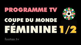 progTV Coupe du Monde féminine demi finale programme TV match chaine M6 France 3 France 2 1/2 finale