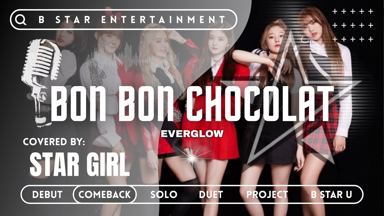 COVER] STAR GIRL - “BON BON CHOCOLAT” (Original by. EVERGLOW