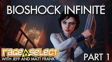 Sequential Saturday - Matt and Jeff play Bioshock Infinite - Part 1