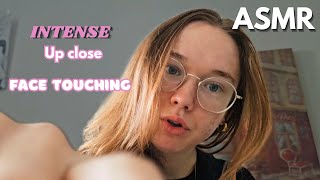 ASMR INTENSE, Up close, Personal attention (face touching)
