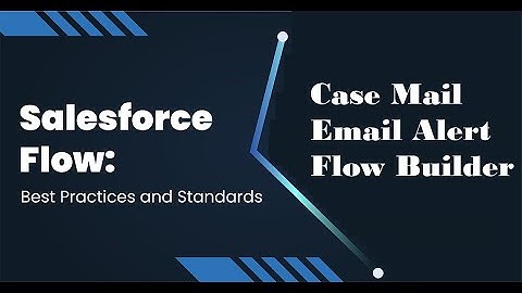 Case Mail Assignment || Trigger Flow || Email Alert || Salesforce # 5