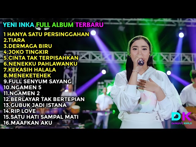 YENI INKA HANYA SATU PERSINGGAHAN FULL ALBUM TERBARU 2022 class=