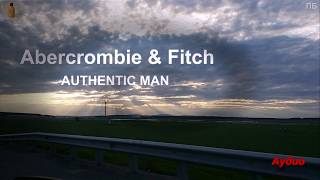 Мнение о парфюме Abercrombie & Fitch Authentic Man (Аудио)