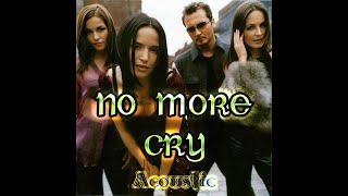 The Corrs - No More Cry (Acoustic)