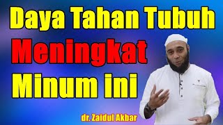 Daya Tahan Tubuh Meningkat, Minum ini - dr. Zaidul Akbar