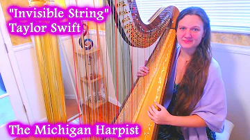 Invisible String (Taylor Swift) Harp Cover - The Michigan Harpist